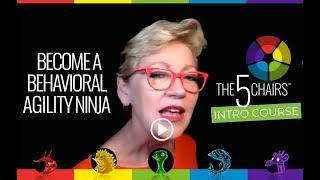 The 5 Chairs Intro Course: How to Become a Behavioral Ninja with Louise Evans