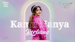 Berliana - Kamu Nanya (Official Lyric Video)