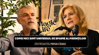 Nu legați copilul cu cătușe emoționale! - Dr. Mihai Craiu - Magic Life