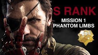 Metal Gear Solid V: The Phantom Pain - Phantom Limbs S Rank Walkthrough (Mission 1)
