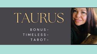 Taurus—Your luck is changing FAST—Sometimes you can have it all—Timeless—Bonus—Tarot