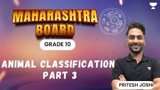 Animal Classification Part 3 | Grade X ft. Pritesh Joshi