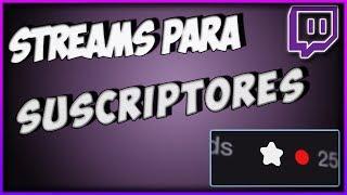 Streams para Suscriptores | Twitch