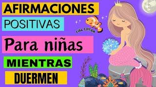 AFIRMACIONES POSITIVAS PARA NIÑAS MIENTRAS DUERMEN | HIPNOPEDIA ​