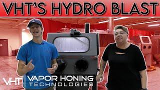 The Features and Benefits of the VHT Hydroblast - Vapor Honing Technologies