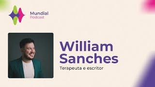 MUNDIAL PODCAST - SAMIRA CHAHINE CONVERSA COM WILLIAM SANCHES