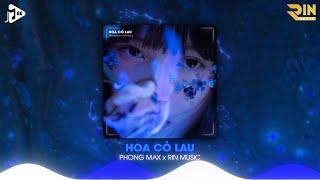 Hoa Cỏ Lau (RIN Music Remix) - Phong Max | Nhạc Remix Hot TikTok Hay Nhất 2023