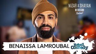 Benaissa Lamroubal | #294 Nizar & Shayan Podcast