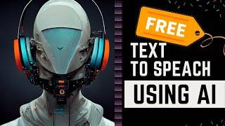 Best Text to Speech AI - FREE!!