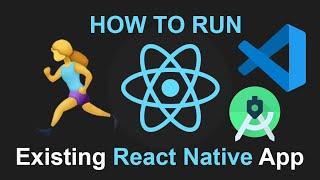 How To Run an Existing React Native App In VSCode (Android Emulator Tutorial)