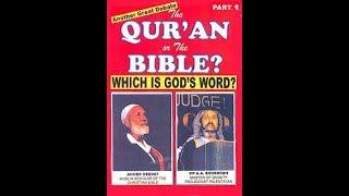 Ahmed Deedat vs Anis Shorrosh - Quran or Bible which is God’s Word