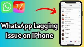 How to Fix Whats App Lagging Issue on iPhone | WhatsApp Freezing Issue