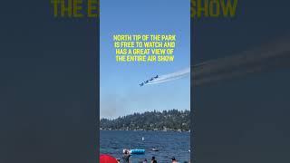 The Best FREE place to watch Seattle Seafair Blue Angels Air Show #seattle #seafair #blueangels