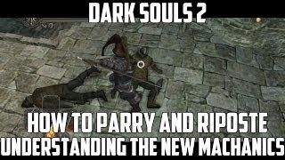How The New Parry and Riposte System Works - How To Parry and Riposte in Dark Souls 2