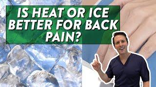 Is heat or ice better for back pain?