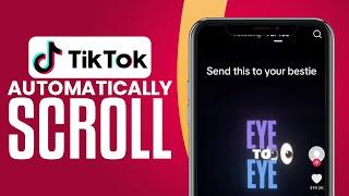 How To Automatically Scroll On TikTok (2023) Easy Tutorial