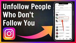 How to Unfollow People Who don't Follow You on Instagram