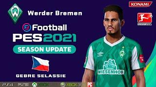 GEBRE SELASSIE face+stats (Werder Bremen) How to create in PES 2021