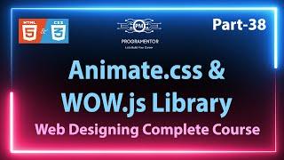 38 | How To Use Animate.css And WOW.js Libraries In HTML Website | Scrolling Animation (Hindi/Urdu)