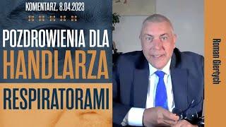 Roman Giertych komentarz: Pozdrowienia dla handlarza respiratorami, 8.04. 2023