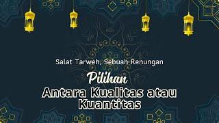 Sebuah Renungan Kualitas atau Kuantitas