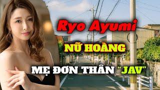 Ryo Ayumi nữ hoàng JAV thể loại mẹ đơn thân | Gái xinh TV