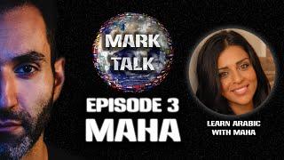 MarkTalk Ep.3 - Learn Arabic with Maha