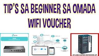 TIP'S SA BEGINNER SA OMADA WIFI VOUCHER TUTORIAL TAGALOG