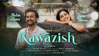 Nawazish (Official Video) | नवाज़िश | Papon | Shelvin, Lakshmi | Saurabh | Sahas | Jomin | Deepak M