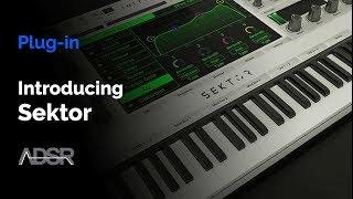 Introducing SEKTOR by Initial Audio - Polyphonic Wavetable Synth