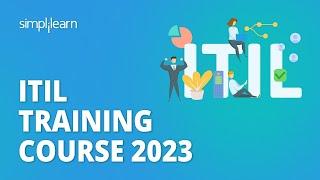  ITIL Training Course 2023 | ITIL V4 Foundation Training | ITIL 4 Foundation | Simplilearn