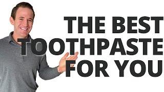 ASK DR. H - Which toothpaste is the best?