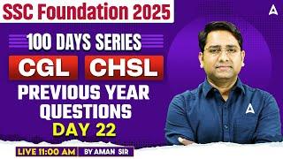 SSC CGL /CHSL 2025 | SSC CGL Foundation Batch 2025 | Previous Year Questions | DAY 22 | By Aman Sir