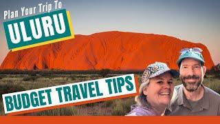 Uluru Budget Trip: How to Plan Your Epic 5-Day Adventure to Ayers Rock Now! (Budget Tips Included)