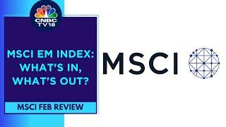 MSCI Feb Review Included 5 Stocks In The MSCI India Standard Index | CNBC TV18