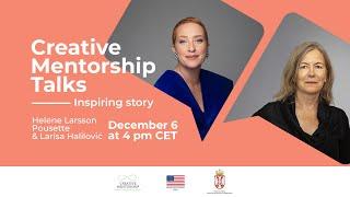 Creative Mentorship Mentorship Talks - Inspiring Story / Larisa Halilović & Helena Larsson Pousette