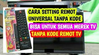 CARA SETTING REMOT UNIVERSAL TANPA KODE