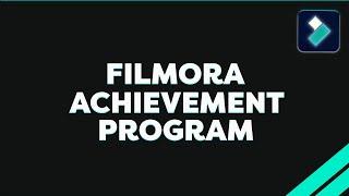 Exploring Filmora's Achievement Program