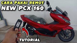 TUTORIAL CARA PAKAI REMOT NEW PCX 160 TERBARU 2021