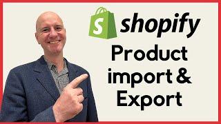 Expert Guide: Shopify Product Import/Export Made Easy