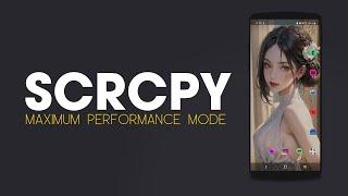 SCRCPY Maximum Performance Settings | SCRCPY BEST Quality Settings for older devices.