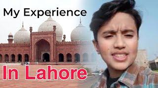 My experience in Lahore || Muhammad Hasnain Vlog.