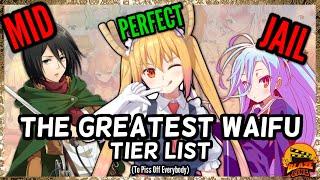 The Perfect Waifu Tier List