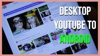 How to Use Desktop Version of YouTube on Android, 2016! | SoleilTech