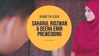 BTS - Prewedding Saharul Ridzwan & Deena Emir - Behind The Scene