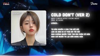 Cold Don't (Ver 2) | Duzme Remix | Em đã dịu dàng lại còn hãy nở nụ cười...Nhạc HOT Trend Tik Tok