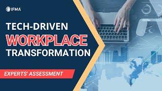Technology Transforming the Workplace Experience | Experts' Assessment