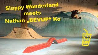 Slappy Wonderland meets Nathan "BEVUP" Ko