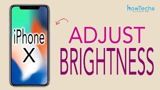 iPhone X - How to Change the Brightness