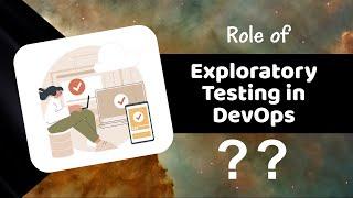 Role of exploratory Testing in devOps field | software testing | AxelBuzz Testing